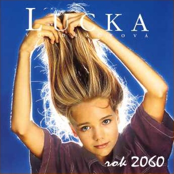 Rok 2060 (1994) | Lucie Vondráčková Lucie Vondrackova Alba